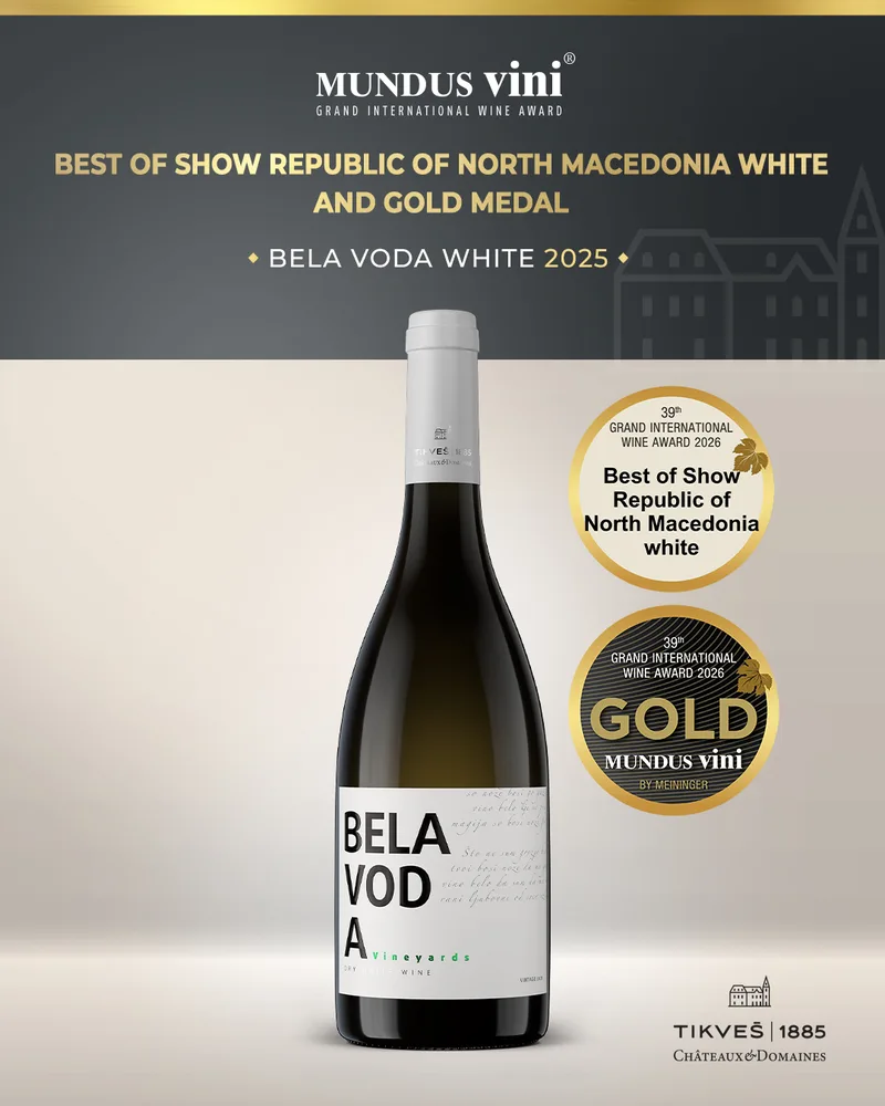 Bela Voda White 2025 vinarije Tikveš, najbolje makedonsko bijelo vino i zlatna medalja Mundus Vini